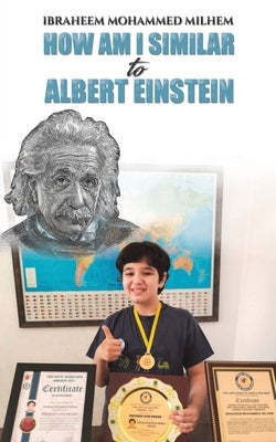 How am I similar to Albert Einstein by Mohammed, Milhem Ibraheem