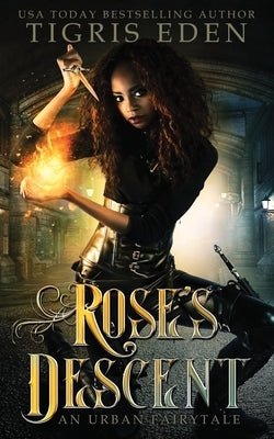 Rose's Descent by Eden, Tigris