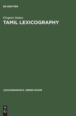 Tamil Lexicography by James, Gregory