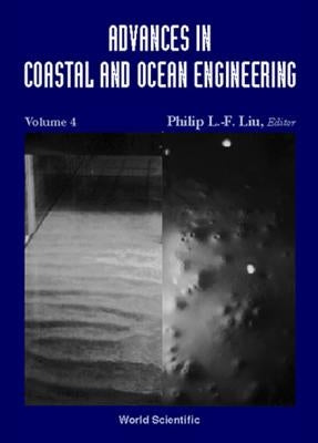 Advances in Coastal and Ocean Engineering, Volume 4 by Liu, Philip L-F