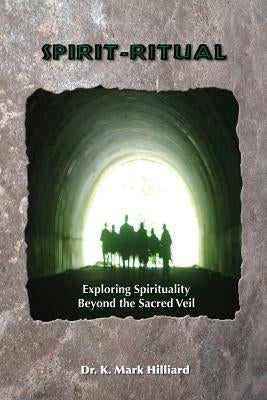 Spirit-Ritual by Hilliard, K. Mark