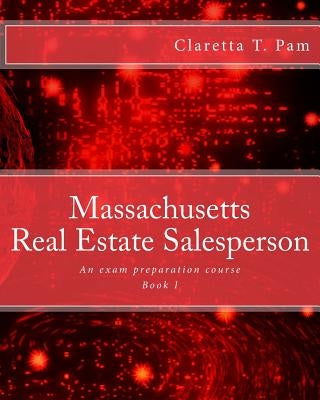 Massachusetts Real Estate Salesperson - Book I: An exam preparation course by Fine Art LLC, Taylor Pam