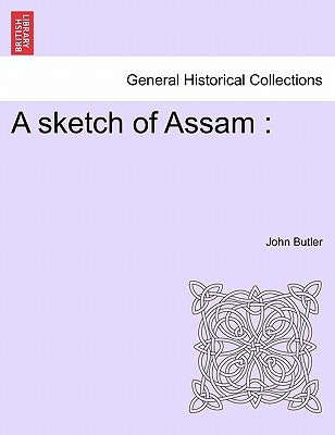 A Sketch of Assam by Butler, John