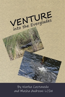 Venture Into the Everglades by Andreoni, Masha