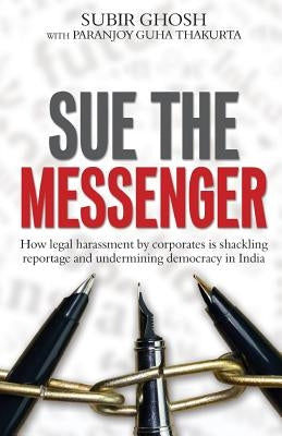 Sue The Messenger by Thakurta, Paranjoy Guha