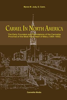 Carmel in North America by Judy, Myron M.
