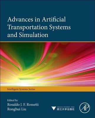 Advances in Artificial Transportation Systems and Simulation by Rossetti, Rosaldo J. F.