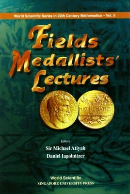Fields Medallists' Lectures (V5) by Atiyah, Michael