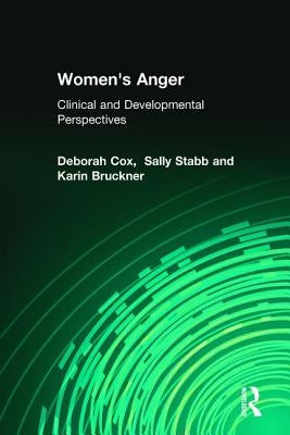 Women's Anger: Clinical and Developmental Perspectives by Cox, Deborah