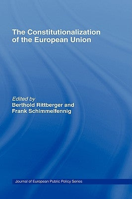 The Constitutionalization of the European Union by Rittberger, Berthold