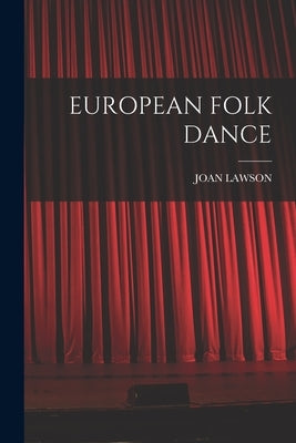 European Folk Dance by Lawson, Joan