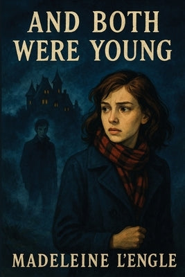 And Both Were Young by L'Engle, Madeleine