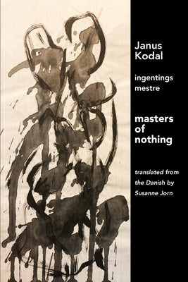 masters of nothing by Kodal, Janus