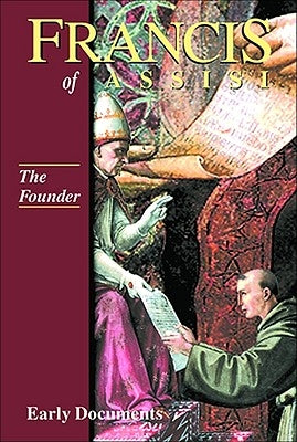 Francis of Assisi, Early Documents, the Founder, Volume 2 by Armstrong, Regis