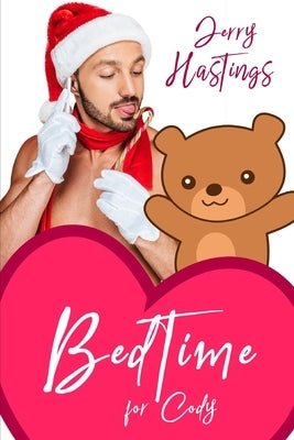 Bedtime for Cody: An ABDL MM Romance by Hastings, Jerry