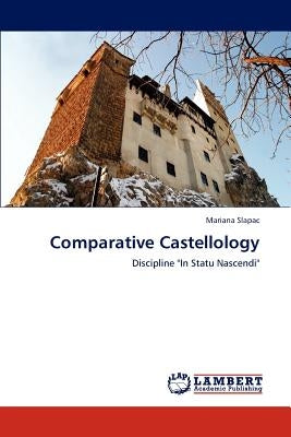 Comparative Castellology by Slapac, Mariana