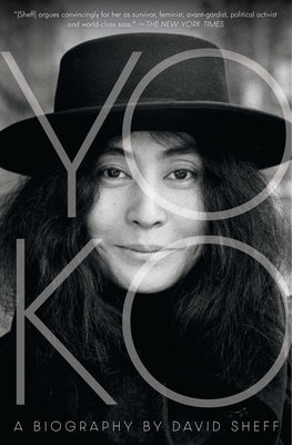 Yoko: A Biography by Sheff, David