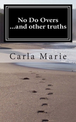 No Do Overs ...and other truths by Thomas, Daryl P.