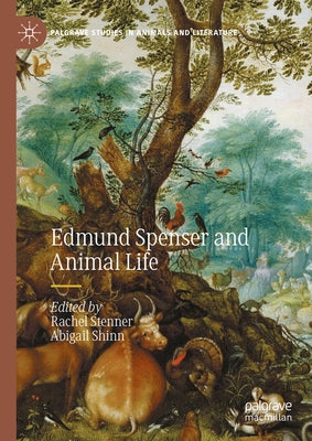 Edmund Spenser and Animal Life by Stenner, Rachel
