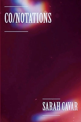 Co/Notations: Speak, Unwoman! and A Complete Family / hstry by Cavar, Sarah