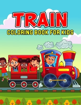 Train Coloring Book for Kids: A Fun Coloring Activity Book for Toddler/ Preschooler and Kids - Ages 4-8 Gift for Boys & Girls by Bear, Cheesy