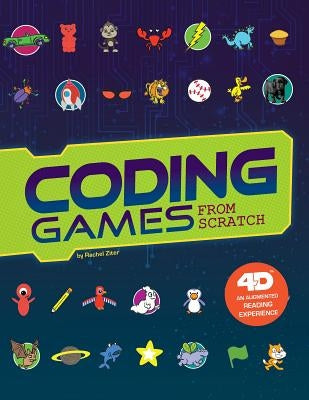 Coding Games from Scratch: 4D an Augmented Reading Experience by Grant, Rachel
