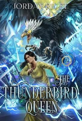 The Thunderbird Queen by Rivet, Jordan