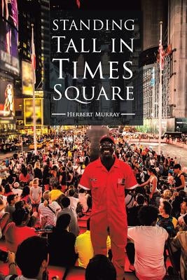 Standing Tall in Times Square by Murray, Herbert