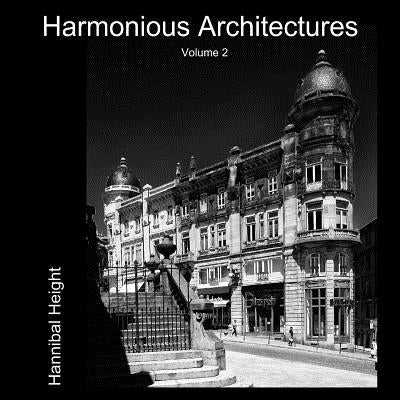Harmonious Architectures - Volume 2 by Height, Hannibal