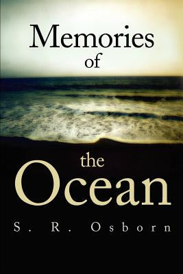 Memories of the Ocean by Osborn, S. R.