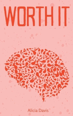 Worth IT by Davis, Alicia