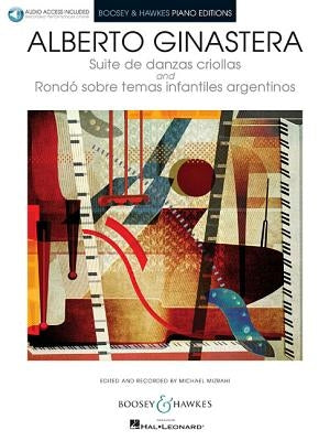 Suite de Danzas Criollas, Op. 15 and Rondo Sobre Temas Infantiles Argentinos: Book with Online Audio Access Edited and Recorded by Michael Mizrahi Boo by Ginastera, Alberto