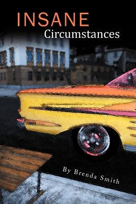 Insane Circumstances by Smith, Brenda