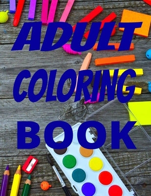 Adult Coloring Book: Relaxation, meditation, peaceful coloring book by Carson, Timothy Edward