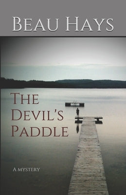 The Devil's Paddle by Hays, Beau