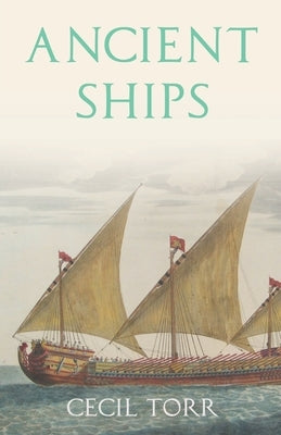 Ancient Ships by Torr, Cecil