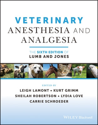 Veterinary Anesthesia and Analgesia by Lamont, Leigh A.