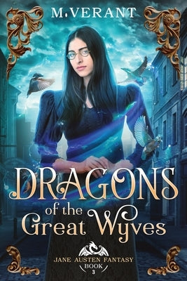 Dragons of the Great Wyves: Fire and Song by Verant, M.