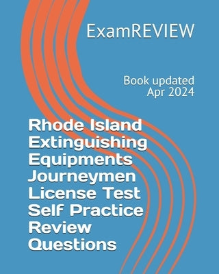 Rhode Island Extinguishing Equipments Journeymen License Test Self Practice Review Questions by Examreview