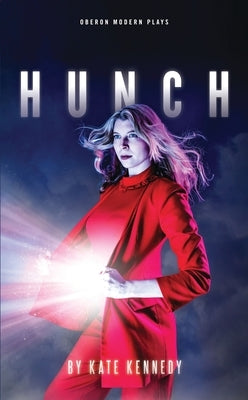 Hunch by Kennedy, Kate