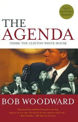 The Agenda: Inside the Clinton White House by Woodward, Bob