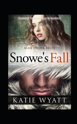 Snowe's Fall by Wyatt, Katie