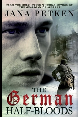 The German Half-Bloods by Petken, Jana
