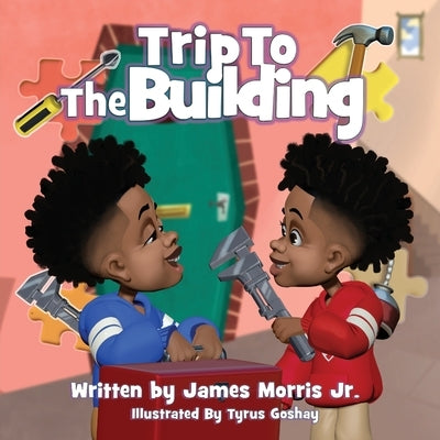 Trip To The Building: 1st trip To The Building by Goshay, Tyrus