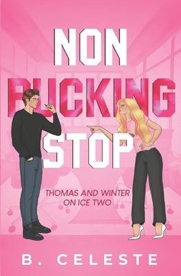 Non Pucking Stop by Celeste, B.
