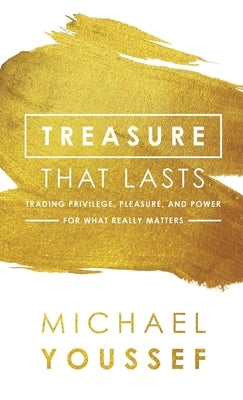 Treasure That Lasts by Youssef, Michael
