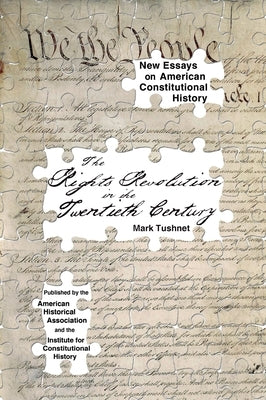 The Rights Revolution in the Twentieth Century by Tushnet, Mark