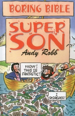 Boring Bible: Super Son by Robb, Andy