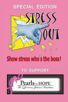 Special Edition Stress Out, Show Stress Who's the Boss, to Support Pearls of Hope by Davenport, Sumner M.