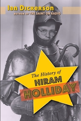 The History of Hiram Holliday by Dickerson, Ian